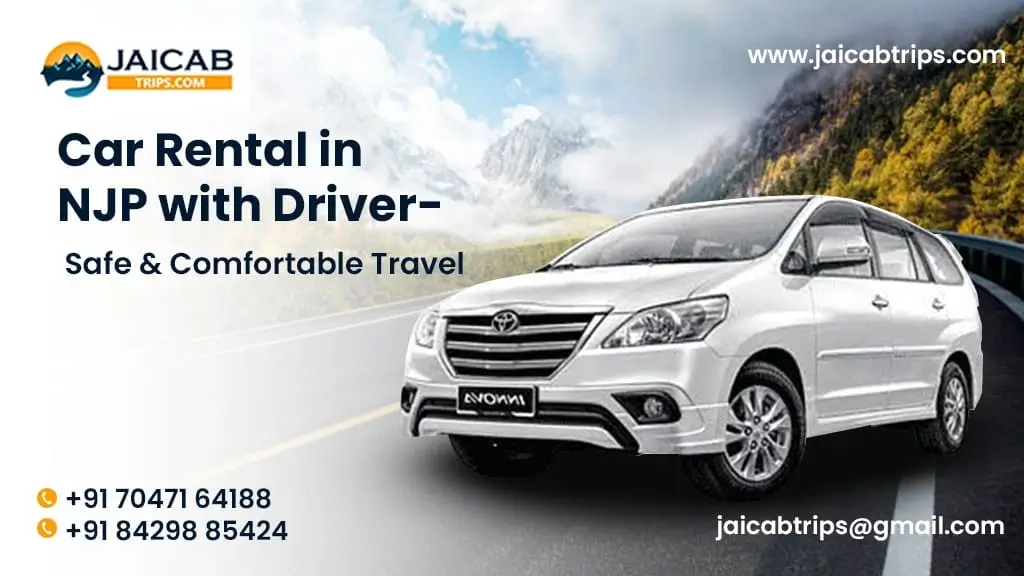 Car Rental in NJP with Driver – Safe & Comfortable Travel