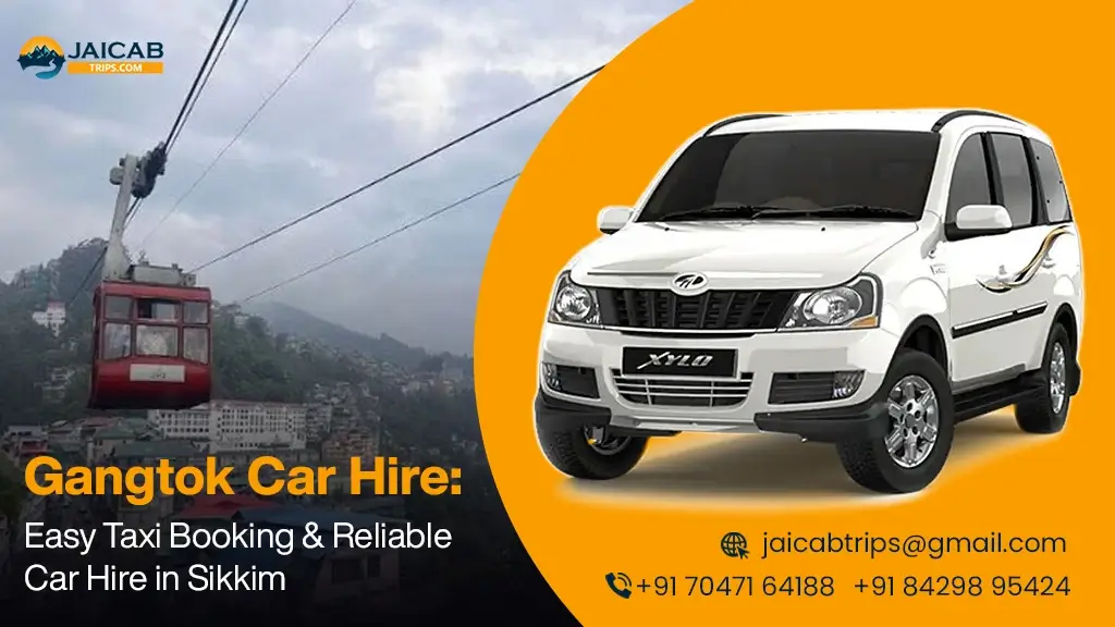 Gangtok Car Hire: Easy Taxi Booking & Reliable Car Hire in Sikkim