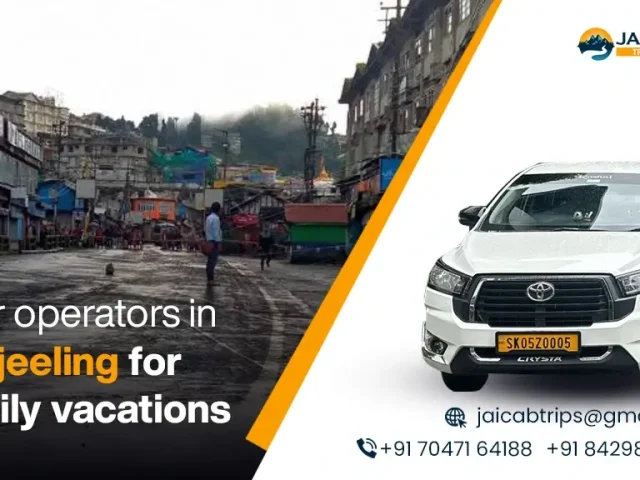 Tour Operators In Darjeeling For Family Vacations