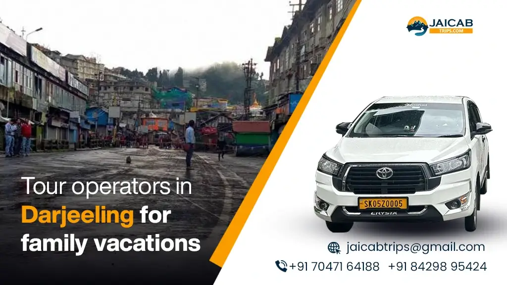 Tour operators in Darjeeling for family vacations